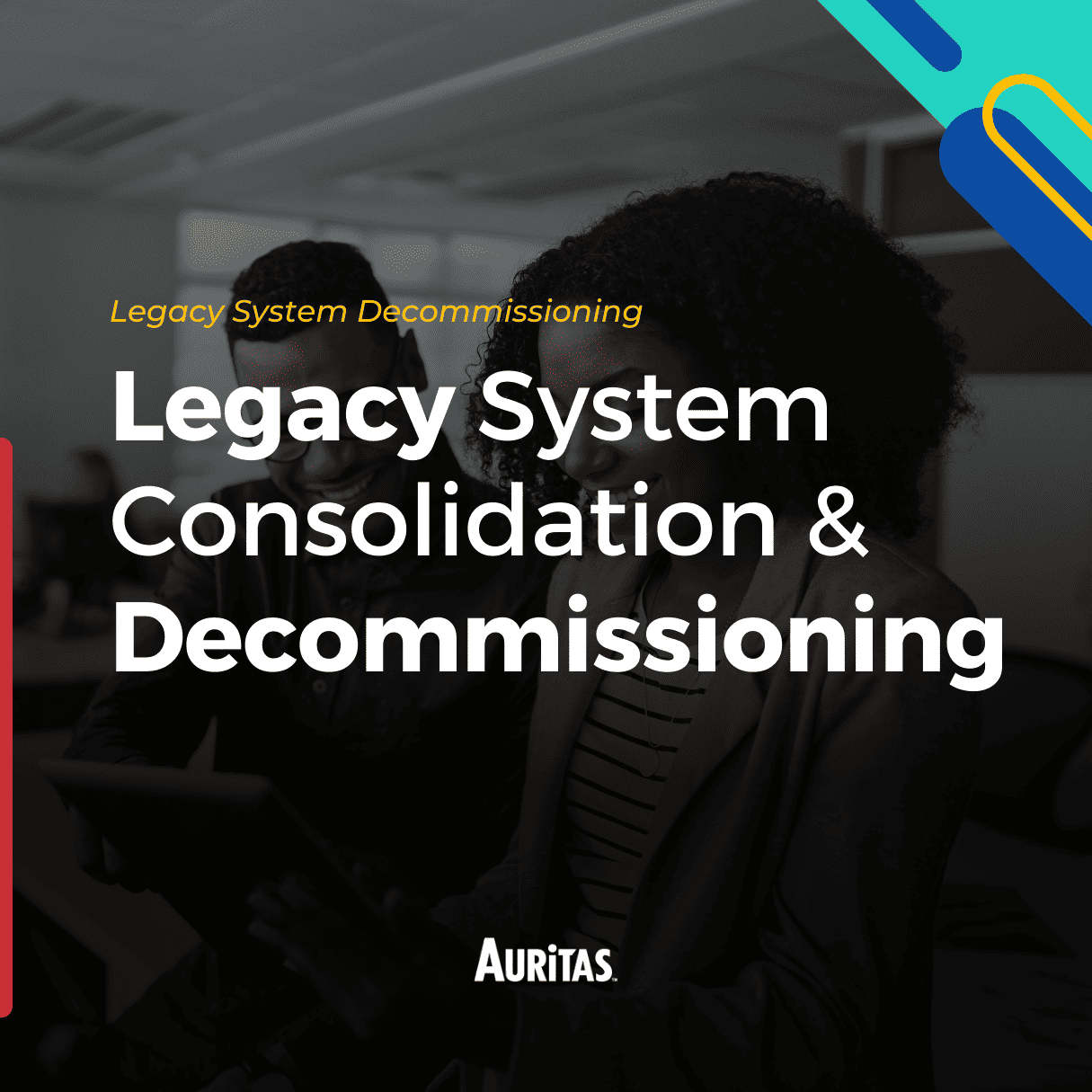 Legacy System Consolidation & Decommissioning - Auritas