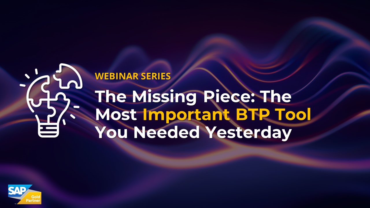 Slide7 Slide7 The Missing Piece: The Most Important BTP Tool You Needed Yesterday